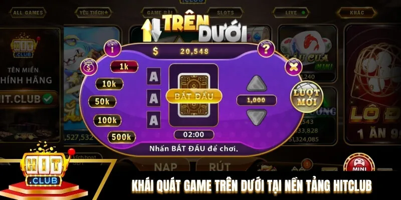 Khái quát game Trên dưới tại nền tảng Hitclub